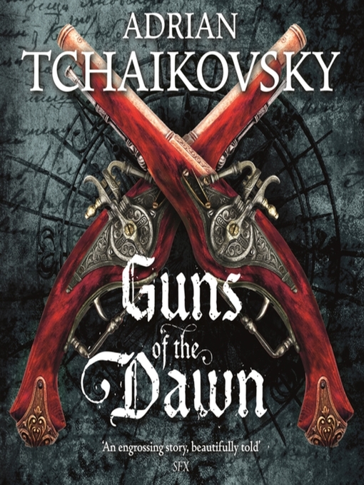 Title details for Guns of the Dawn by Adrian Tchaikovsky - Available